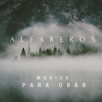 Alfareros - Musica para Orar