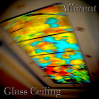 AFFERENT - Glass Ceiling