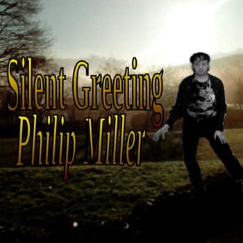 Philip Miller - Silent Greeting