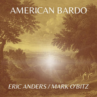 Eric Anders & Mark O'Bitz - American Bardo