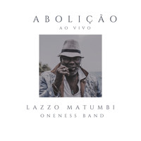 Lazzo Matumbi - Abolição (Ao Vivo) [feat. Oneness Band]