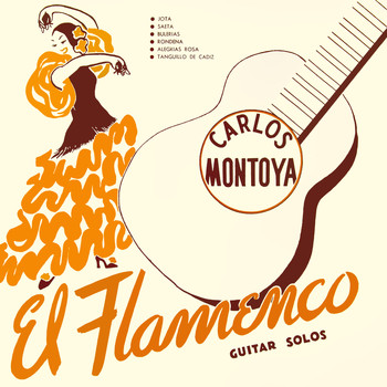 Carlos Montoya - El Flamenco. Guitar Solos