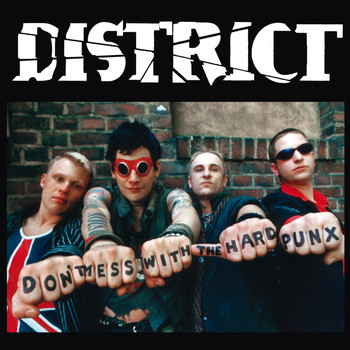 District - Don`t Mess with the Hard Punx