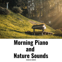 Marcia Green - Morning Piano and Nature Sounds