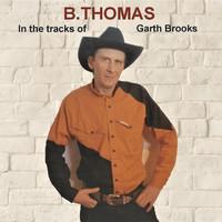 B.Thomas - In the Tracks of Garth Brooks