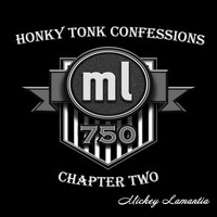 Mickey Lamantia - Honky Tonk Confessions: Chapter Two (Explicit)