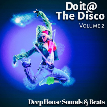Various Artists - Do it @ The Disco, Vol. 2 (Deep House Sounds & Beats)