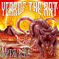 Matriarchs - Year of the Rat (Explicit)
