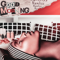 Namliss - Good Morning (Explicit)