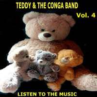 Teddy & The Conga Band - Listen to the Music Vol. 4