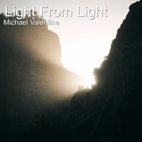 Michael Valentine - Light from Light