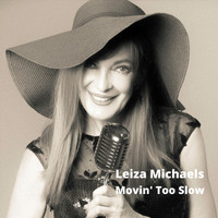 Leiza Michaels - Movin' Too Slow