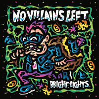 No Villains Left - Bright Lights