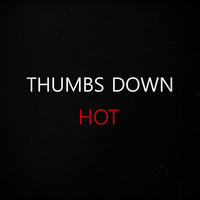 Thumbs Down - Hot (Explicit)