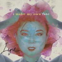 Lijie - I Make My Own Fate