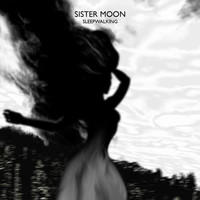 Sister Moon - Sleepwalking