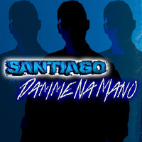 Santiago - Damme 'na mano
