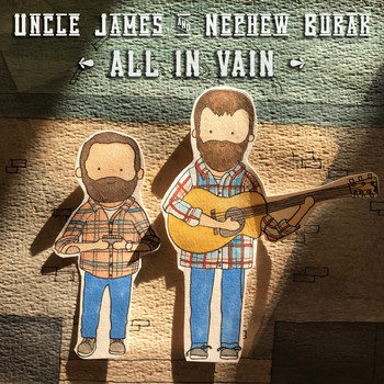Uncle James - All in Vain