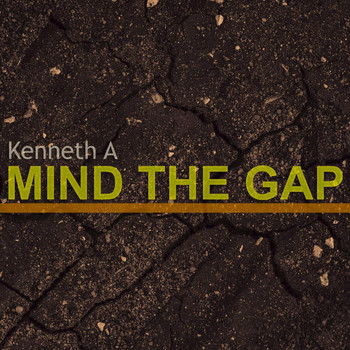 Kenneth A - Mind the Gap