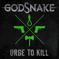 GODSNAKE - Urge to Kill