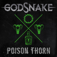 GODSNAKE - Poison Thorn
