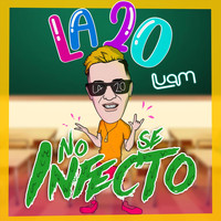 Luam - La 20 No Se Infecto (Explicit)