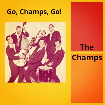 The Champs - Go, Champs, Go!