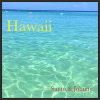 Santo & Johnny - Hawaii