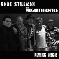 Gabe Stillman - Flying High (feat. The Nighthawks)