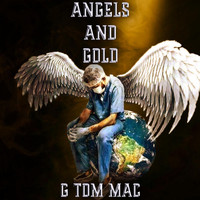 G Tom Mac - Angels & Gold