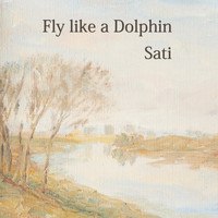 Sati - Fly Like a Dolphin
