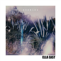 Ella East - Enemies