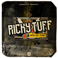 Ricky Tuff - Sick Of This
