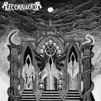 Recorruptor - The Funeral Corridor (Explicit)