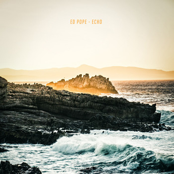 Ed Pope - Echo