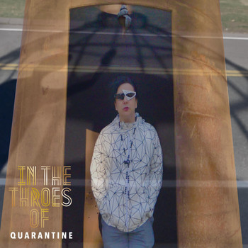In The Throes Of - Quarantine