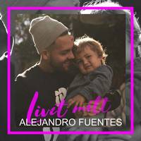 Alejandro Fuentes - Livet Mitt