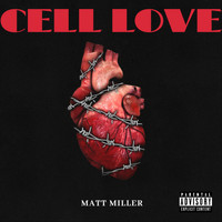 Matt Miller - Cell Love (Explicit)