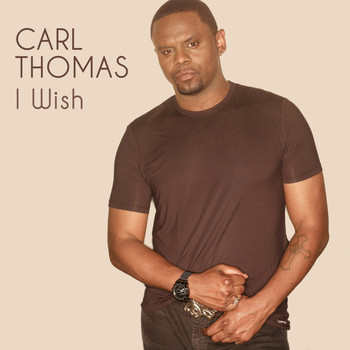Carl Thomas - I Wish (Re-Recorded)