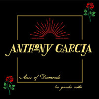 Anthony Garcia - Acres of Diamonds