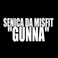 Senica Da Misfit - Gunna