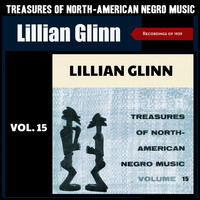Lillian Glinn - Treasures of North American Negro Music, Vol. 15 (Recordings of 1929)