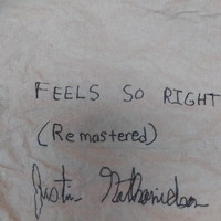 Justin Nathanielson - Feels so Right (Remastered)