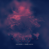 Romeo Santos & Alex Bueno - Nuestro Amor