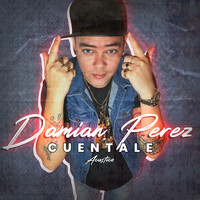 Damian Perez - Cuentale (Acustico)