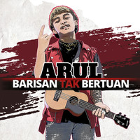 Arul - Barisan Tak Bertuan