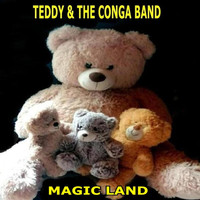 Teddy & The Conga Band - Magic Land