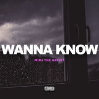 MiMi The Artist - Wanna Know (Explicit)