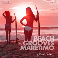 DJ Maretimo - Beach Grooves Maretimo, Vol. 3 - House & Chill Sounds to Groove and Relax