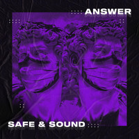 Answer - Safe & Sound